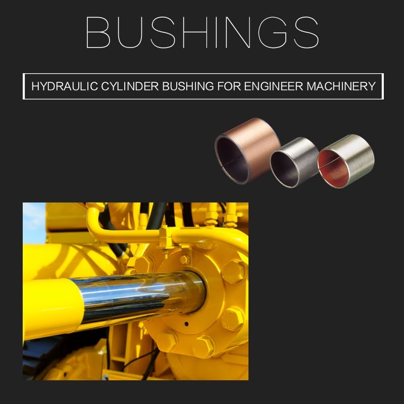 Selflubricating Bronze Bushings for Hydraulic Components